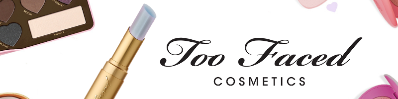 Too Faced Too Faced